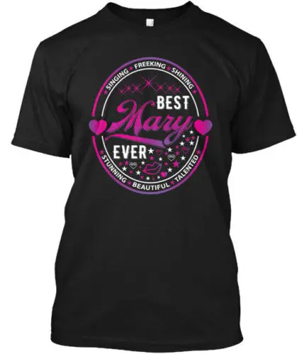 

Best Mary Ever T-Shirt Made in the USA Size S to 5XL