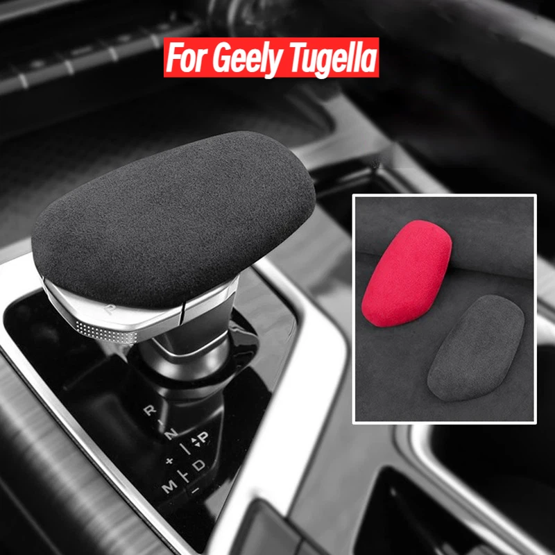For Geely Tugella Preface Emgrand GT Monjaro Super Suede Interior Overlay Protective Gear Stick Shifter Knob Hardshell Cover