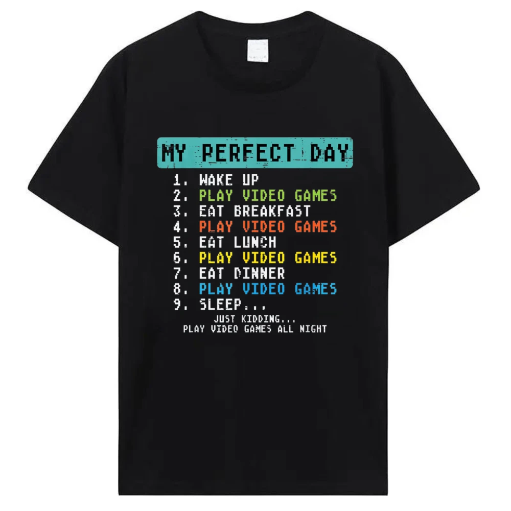 My Perfect Day Play Video Games Funny Gamer Men Boys Kids T-Shirt Video Game Lover Cotton Tops Funny Gamer Casual Tees