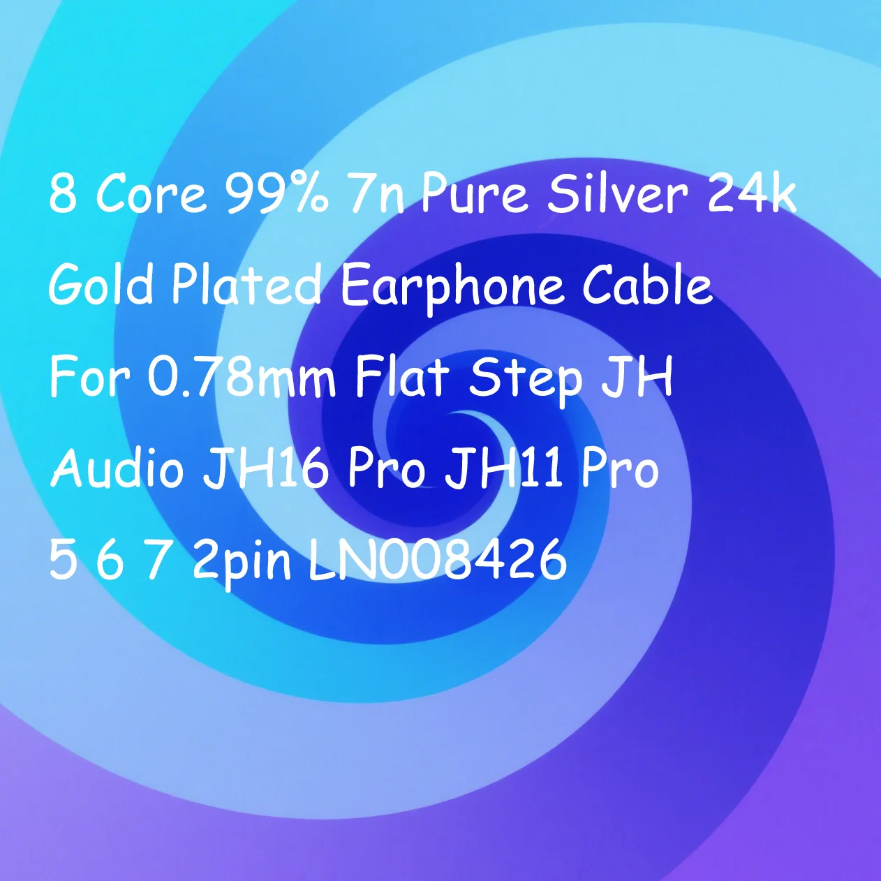 8 الأساسية 99% 7n الفضة النقية 24k مطلية بالذهب سماعة كابل ل 0.78 مللي متر خطوة مسطحة JH الصوت JH16 برو JH11 برو 5 6 7 2pin LN008426
