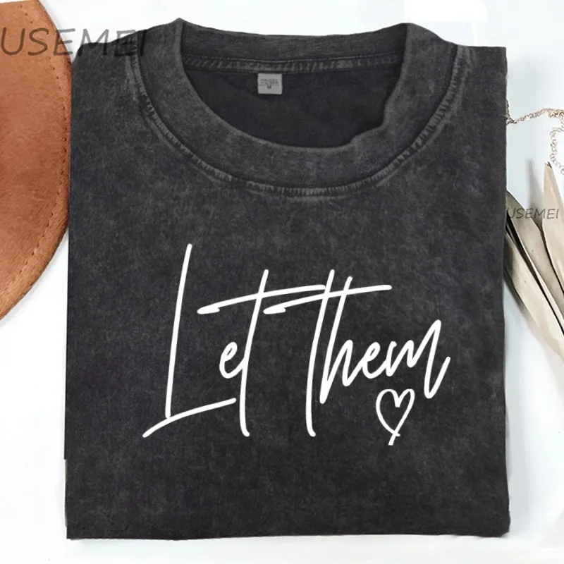 

Let Them T Shirt Women Casual Cotton Graphic T Shirts Y2k Clothes Vintage Washed Woman Tops Clothing Oversized Streetwear