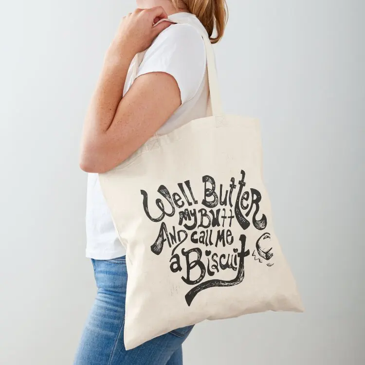 

Well Butter My Butt and Call Me a Biscuit Tote Bag Women's tote bag Women's shopper bag supermarket folding Fabric