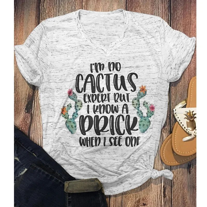 I'm No Cactus Expert But I A Prick Tee Vintage Top Female Tshirt Tops Gothic Shirt Womens Fashion T-shirts graphic t shirts