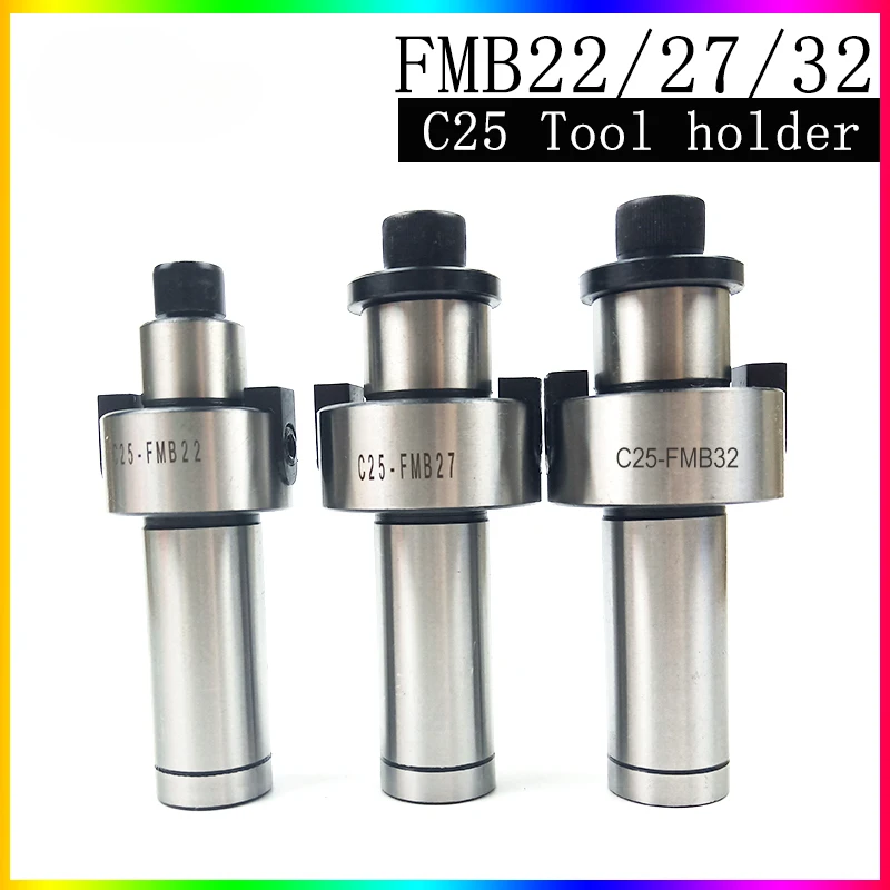 NEW c25 spindle tool holder C25 fmb22 fmb27 fmb32 cutting shank and face milling cutter use cooperatively cnc tool holder