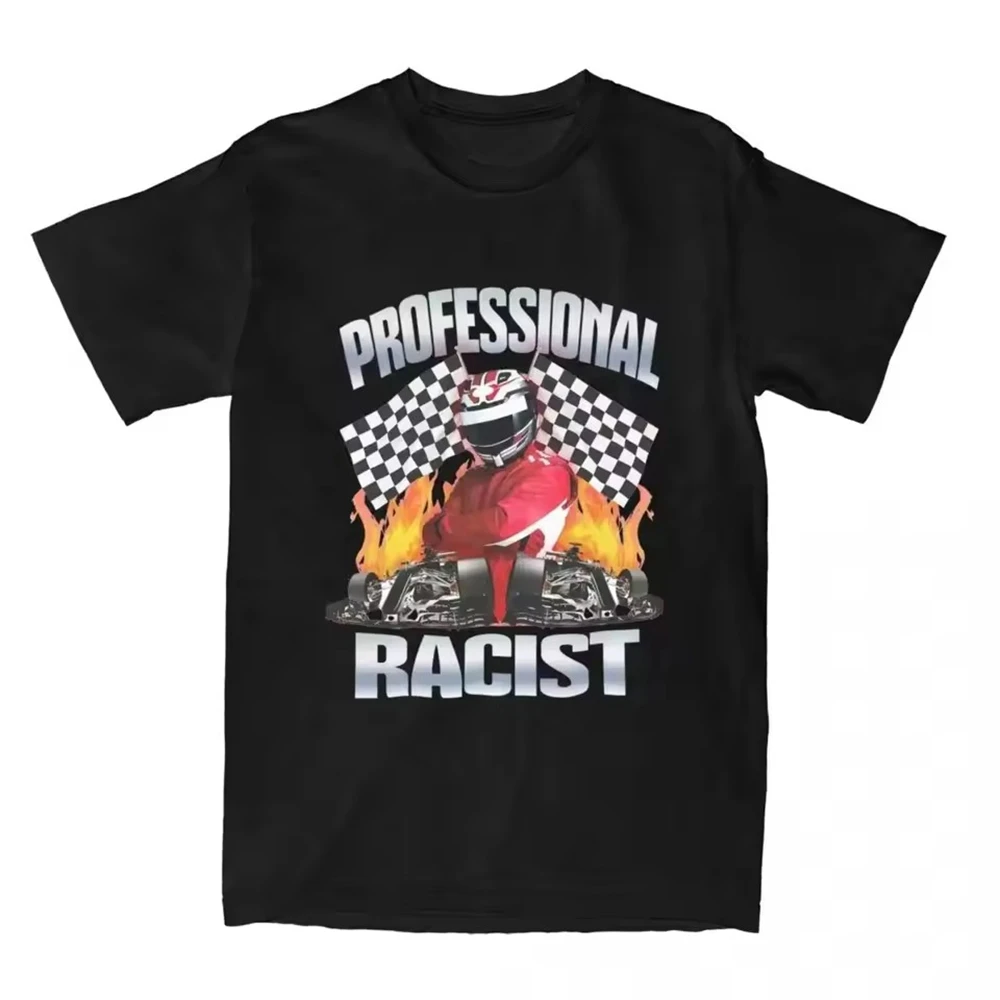 

TShirt Men Mens Clothing T Shirt Homme Mens T Shirt New in Top & Tees Tee Professional Certified Racist Racing Meme T-Shirt