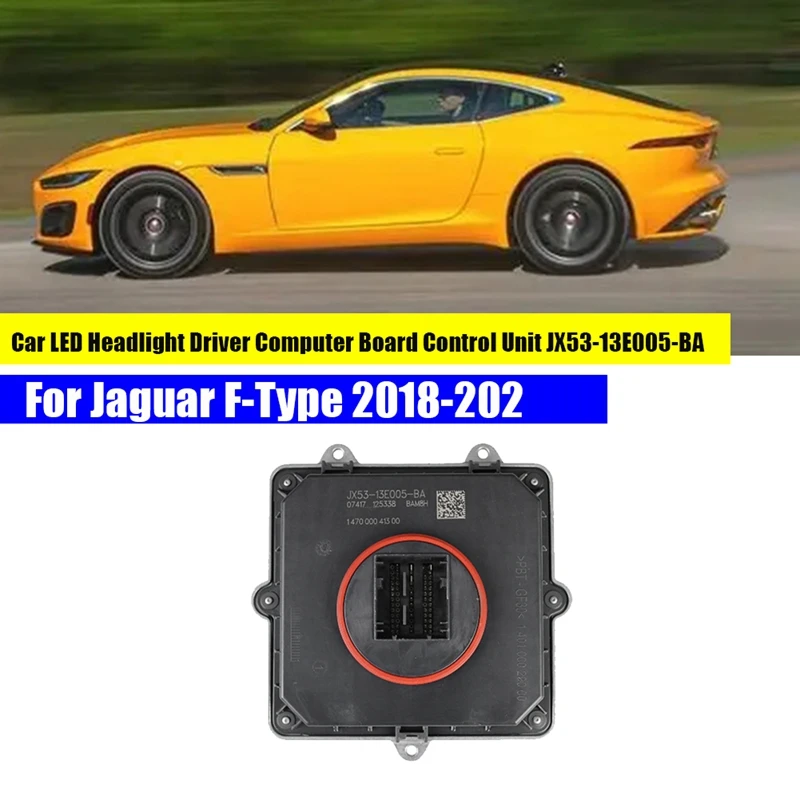 LED Headlight Control Unit JX53-13E005-BA For Jaguar F-Type 18-21 Computer Board Driver Head Light Lamp Ballast Module