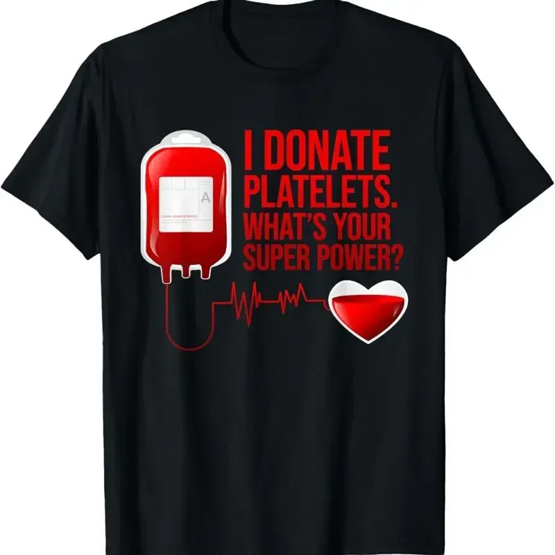I Donate Platelets_ What_s Your Superpower_ Blood Donor T Sh Shirt