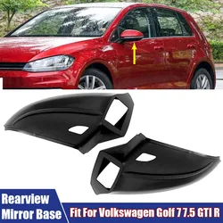 Auto Front Side Rearview Mirror Base Cover Bottom Lower Holder For Volkswagen Golf MK7 GTI 7 MK7.5 R Replacement Car Accessories