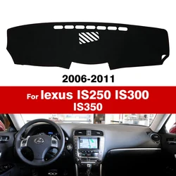 For lexus IS250 IS300 IS350 2006 2007 2008 2009 2010 2011 Dash Mat Anti-UV Carpets Car Accessories Car Dashboard Cover