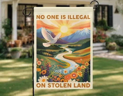 Kindness Unity Garden Flag, No One Is Illegal On Stolen Land Yard Flag, Double S PPZ
