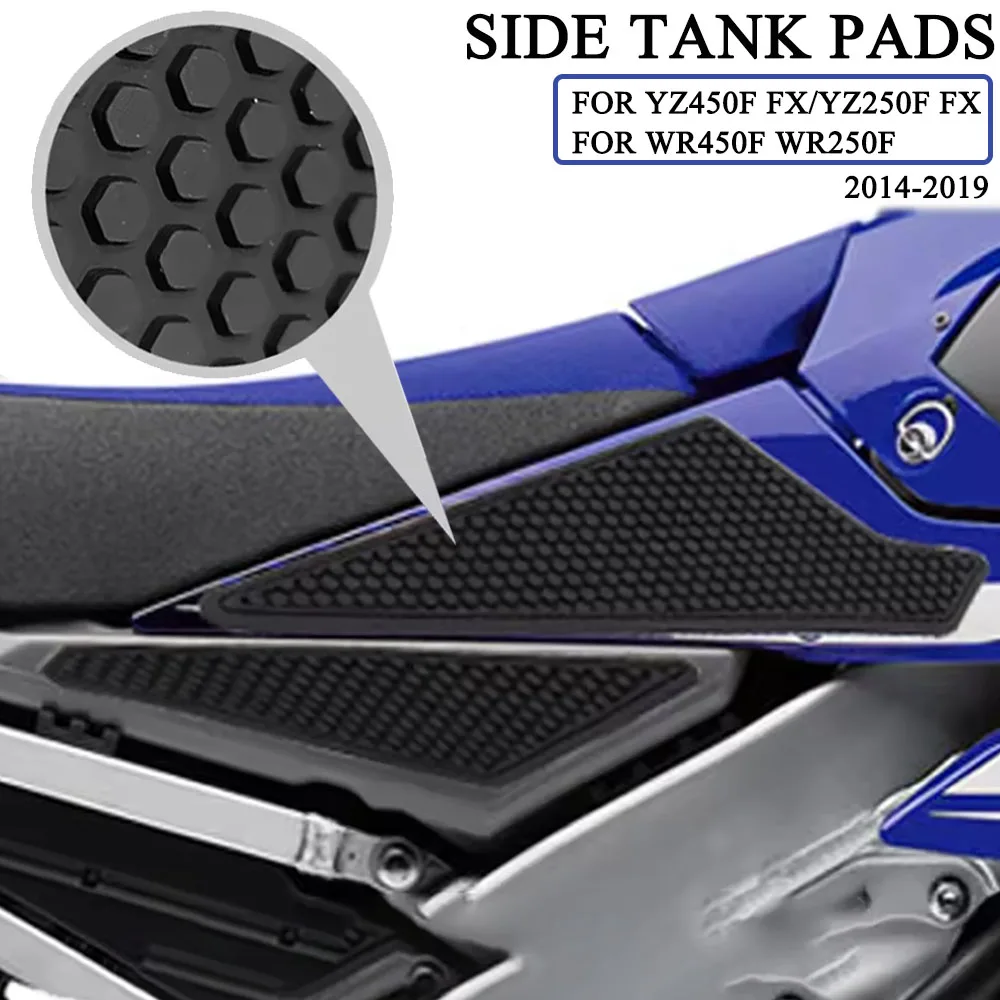

New For Yamaha YZ250F YZ250FX YZ450F YZ450FX WR250F WR450F 2014-2019 Side Tank Non-slip Stickers Waterproof Pad 2015 2016 2017