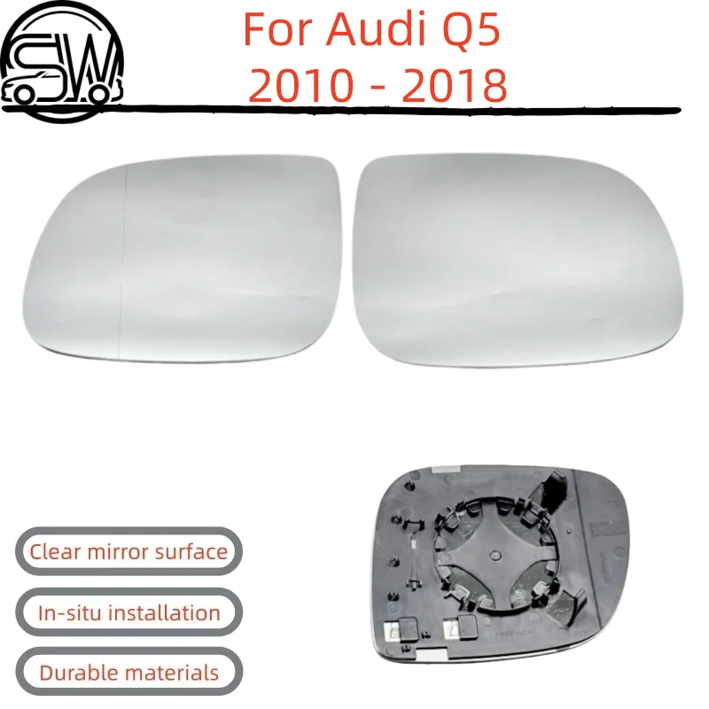 For Audi Q5 2010 - 2018 Rearview mirror and side mirror lenses with heating function.