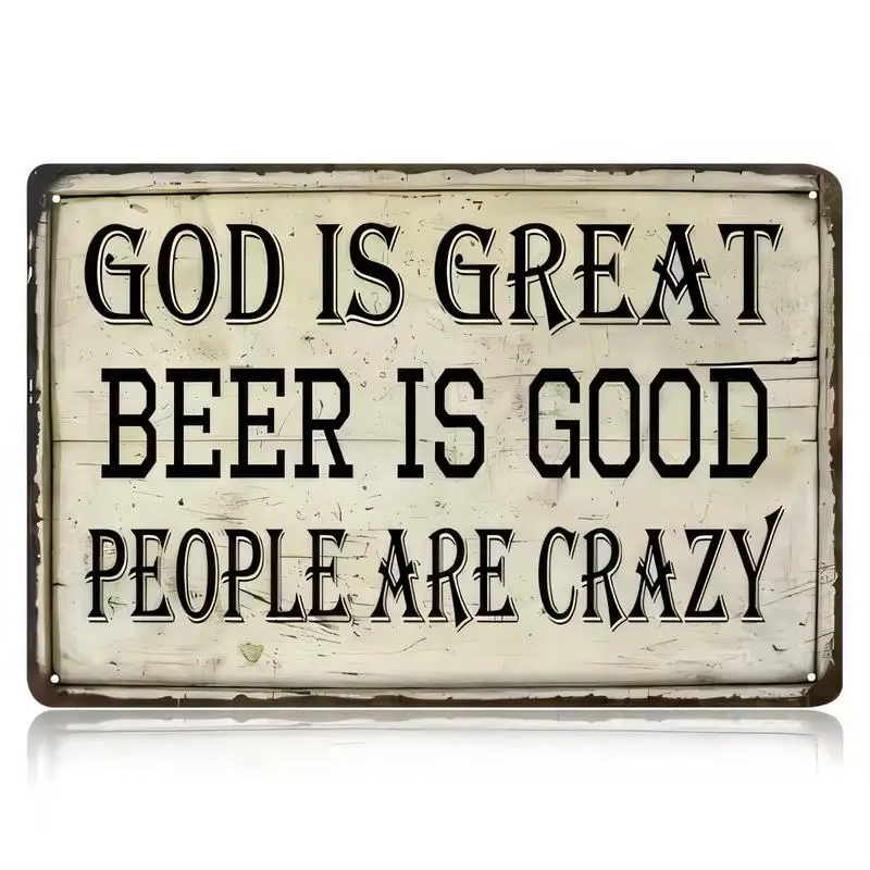 Distressed Vintage Metal Sign - God Is Great Beer Is Good People Are Crazy Funny Text, Retro Rustic Wall Art for Bars/Man Caves/