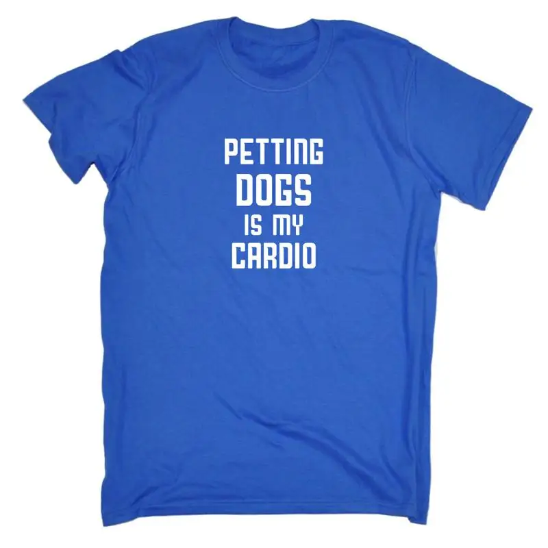 

Petting Dogs Is My Cardio Dog Animal Pet Mens Funny T Shirt