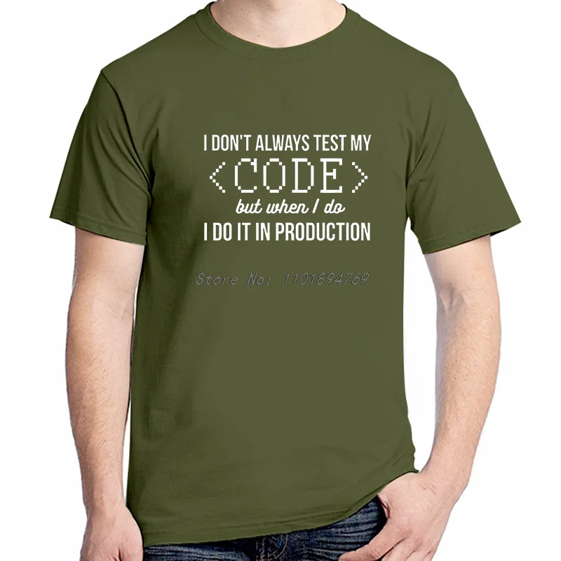 I Don T Always Test My Code Shirts Graphic Tee Tops & T-Shirt New Arrival Goods New In Tops Anvd T-Shirts Men's Cotton T-Shirt