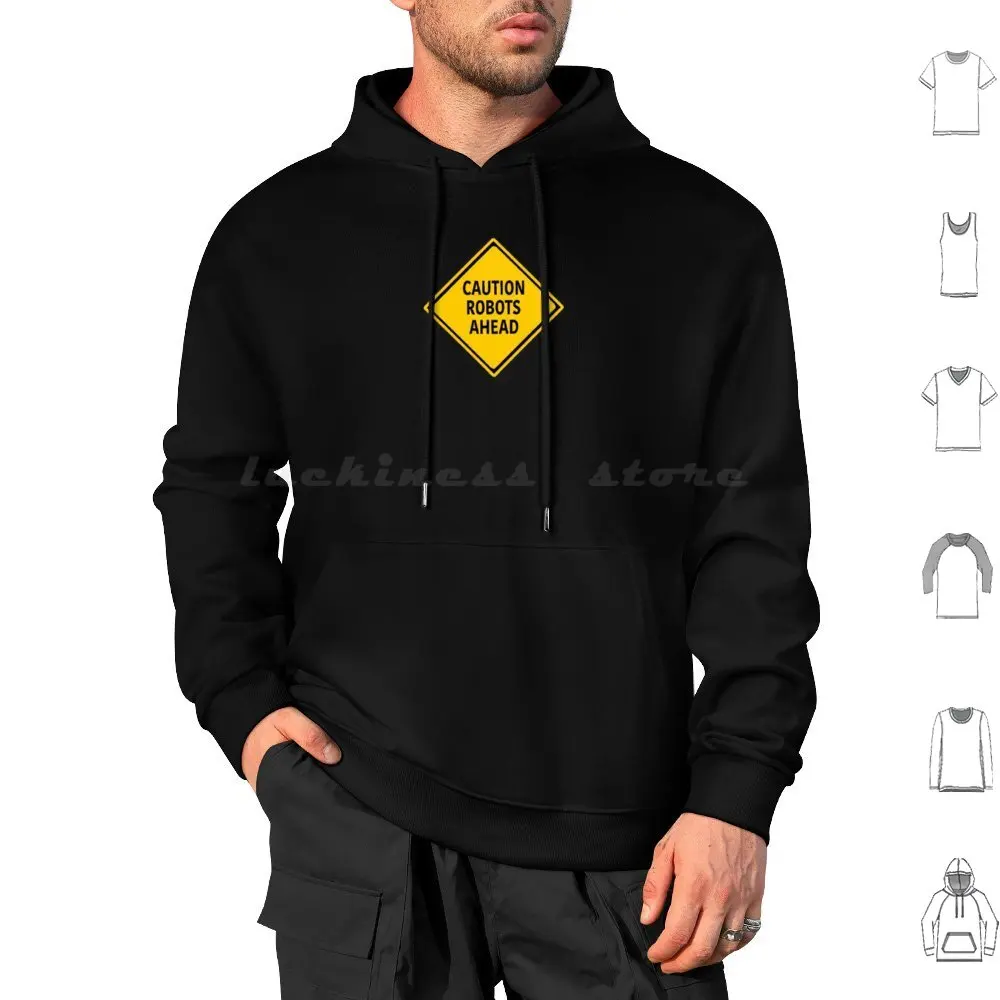 Caution Robots Ahead-Yellow Sign Hoodies Long Sleeve Robots Geek Nerd Future Computer Ai Artificial Intelligence Great