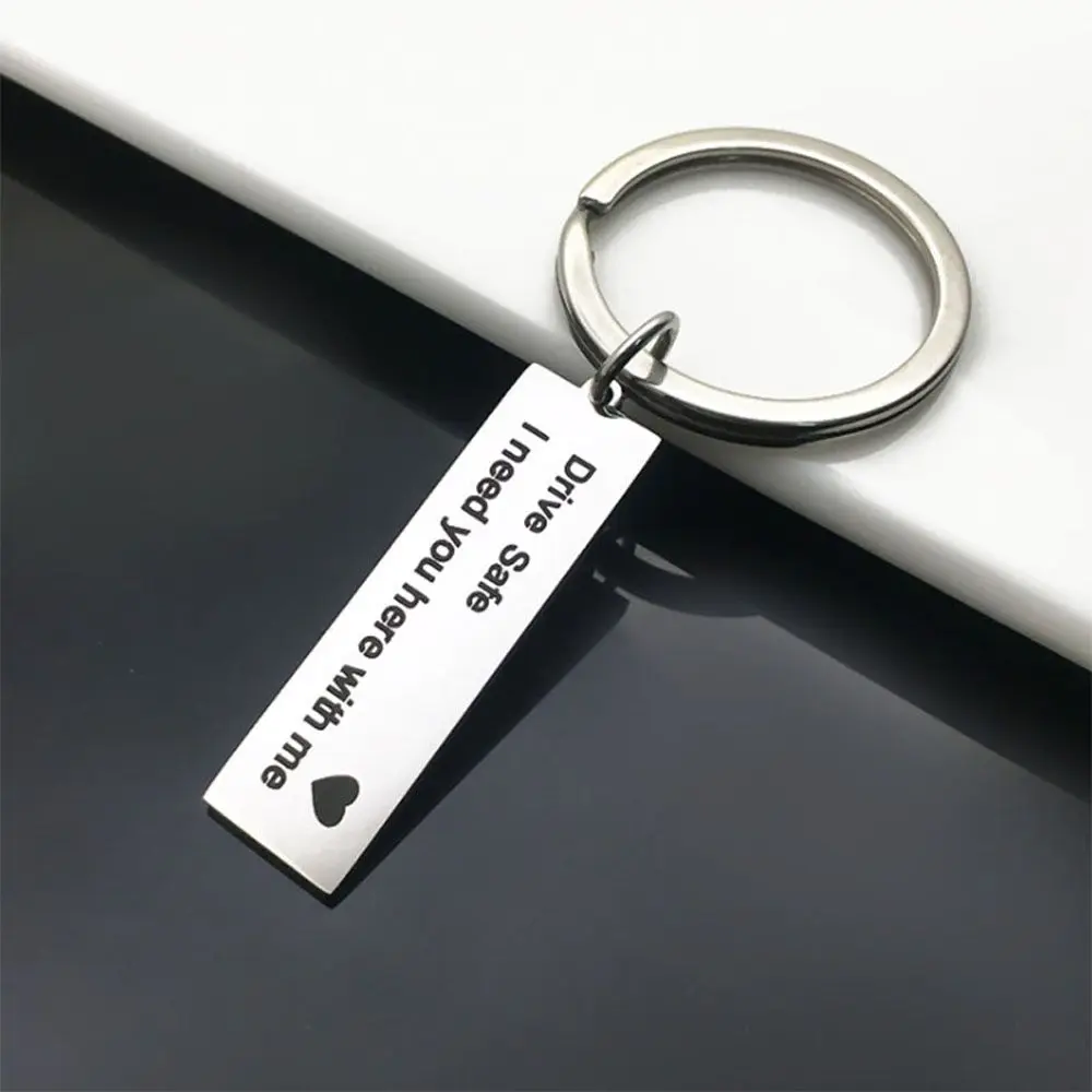 Cpuple Trendy Husband Boyfriend Drive Safe I Need You Here with Me Engraved Jewelry Key Chain Fashion Accessories Key Ring