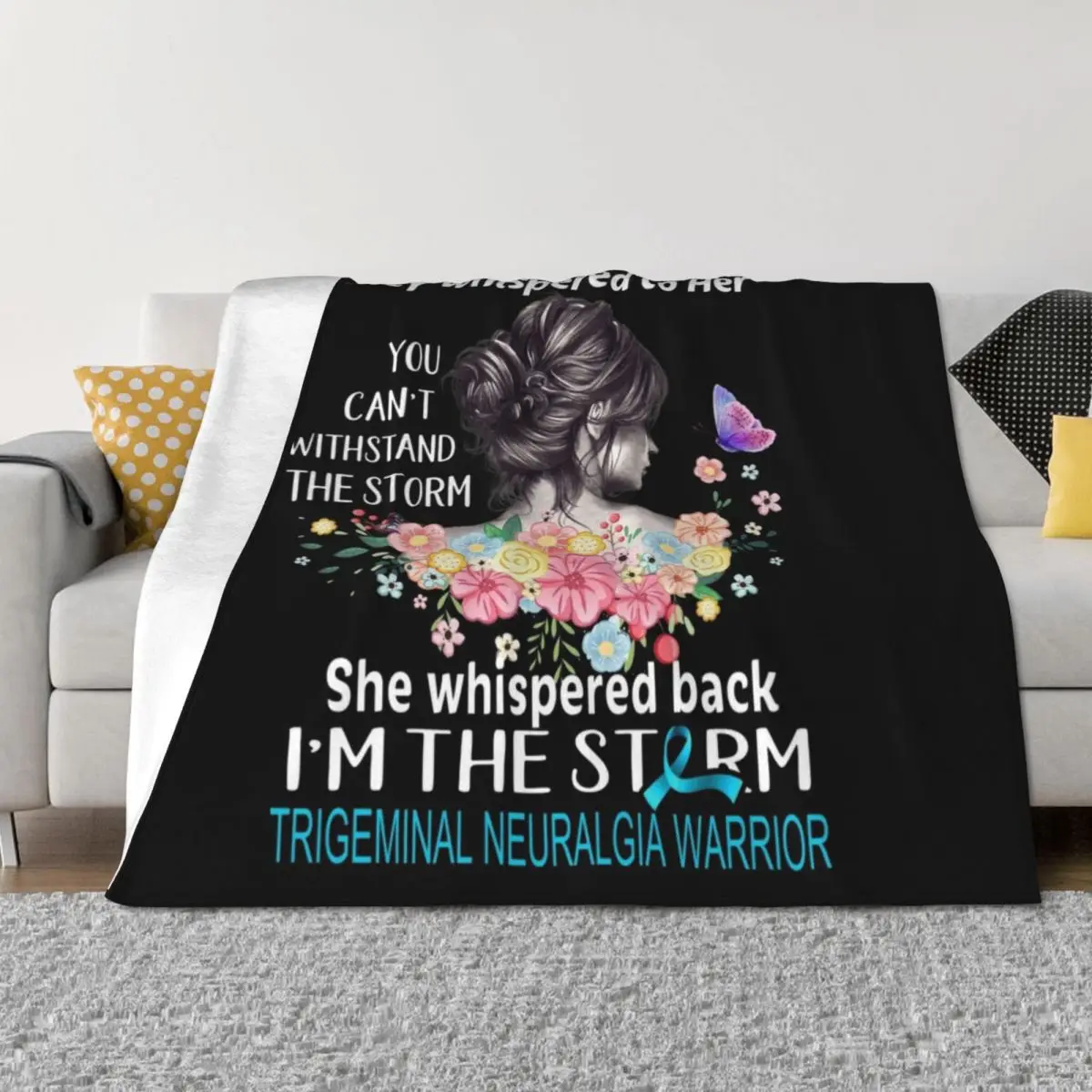 

Trigeminal Neuralgia Warrior I'm The Storm Trigeminal Neuralgia Awareness Throw Blanket Blankets For Baby manga Blankets