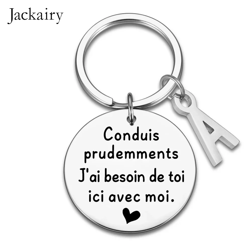 French Drive Safe Keychain for Husband Boyfriend BFF Conduis Prudemments J'ai Besoin De Toi Ici Avec Moi Birthday Chrismas Gifts