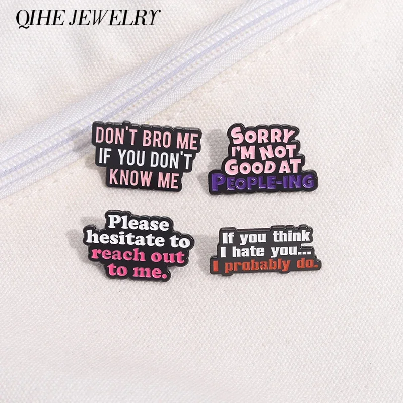 Please Hesitate To Reach Out To Me Enamel Pins Social Quotes Don't Bro Me If You Don't Know Me Brooch Lapel Badge Jewelry Gifts