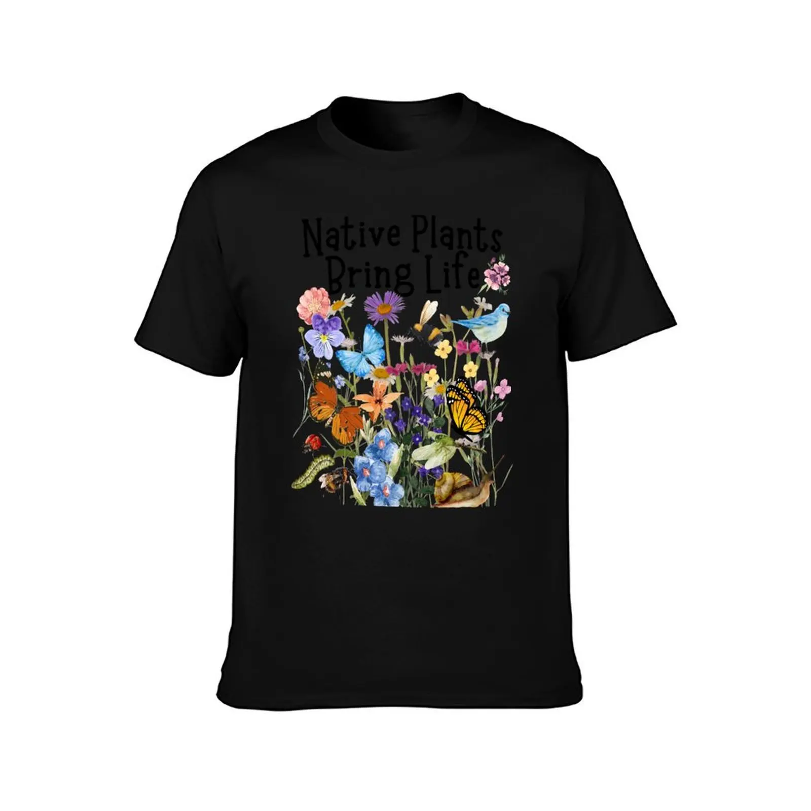 Native Plants Bring Life Colorful Pollinator Design T-Shirt Breathable Lightweight Summer Top