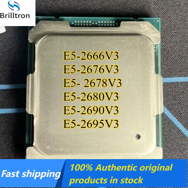 

E5-2666V3 E5-2676V3 E5 2678V3 E5-2680V3 E5-2690V3 E5-2695W V3 LGA 2011-3 X99 In stock, fast shipping.