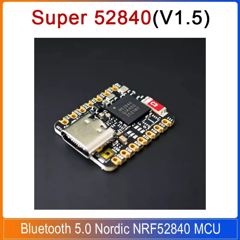 Super 52840 (V1.5) NRF52840 BLE5.0 Module Nordic NRF52840 MCU Mini Development Board Compatible with Seeed XIAO BLE Main Control