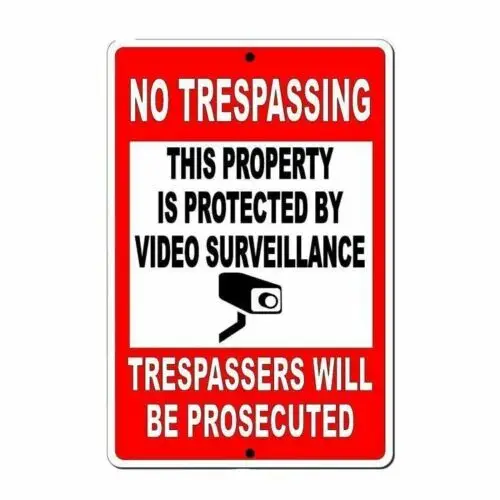 NO TRESPASSING THIS PROPERTY IS PROTECTED BY VIDEO SURVEILLANCE SIGN SAFETY