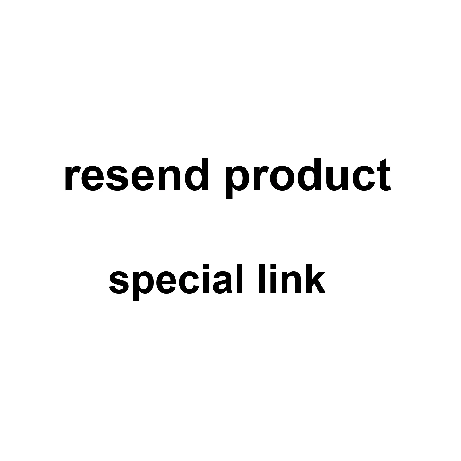 

resend product，special link