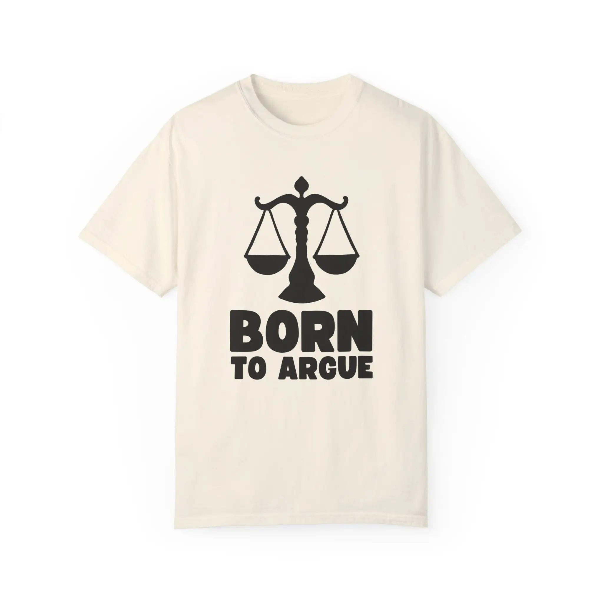 Lawyer Law Student Born To Argue Comfort Colors T Shirt School Graduate Attorney For