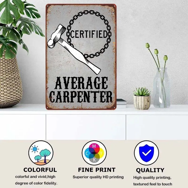 CERTIFIED CARPENTER METAL Funny Sign Room Decor Metal Signs Customized Vintage Decoration Outdoor Wall Decoration Art Mural Home