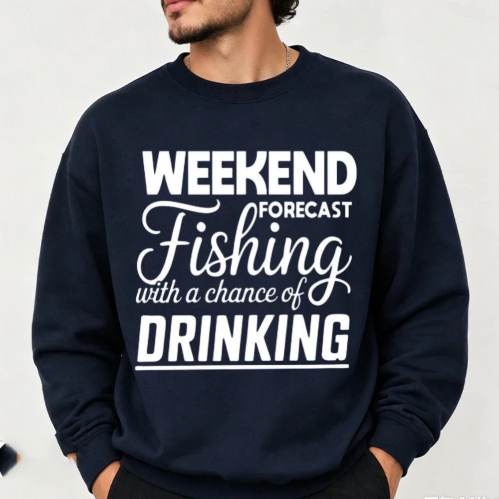 Weekend Forecast Fishing with A Chance of Drinking Sweatshirt Unisex Funny Fishing Quote Graphic Pullover Casual Long Sleeve Top