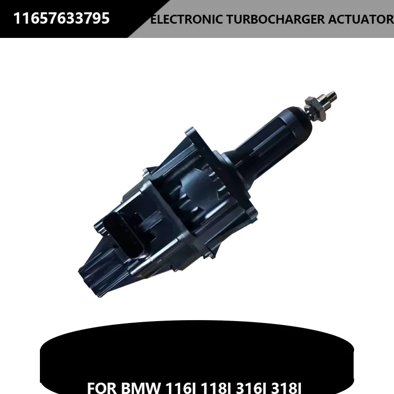 Electronic Turbocharger Actuator F20 F21 F23 F30 N20 N26 2.0L 7633795 11657633795 For bmw 1.2.3.4 Series 116i 118i 316i 318i