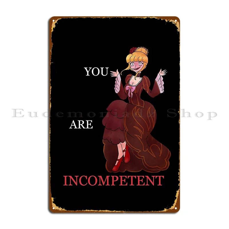 Umineko No Naku Koro Ni Beatrice You Are Incompetent Slogan Shirt And Others Metal Sign Wall Decor Custom Tin Sign Poster