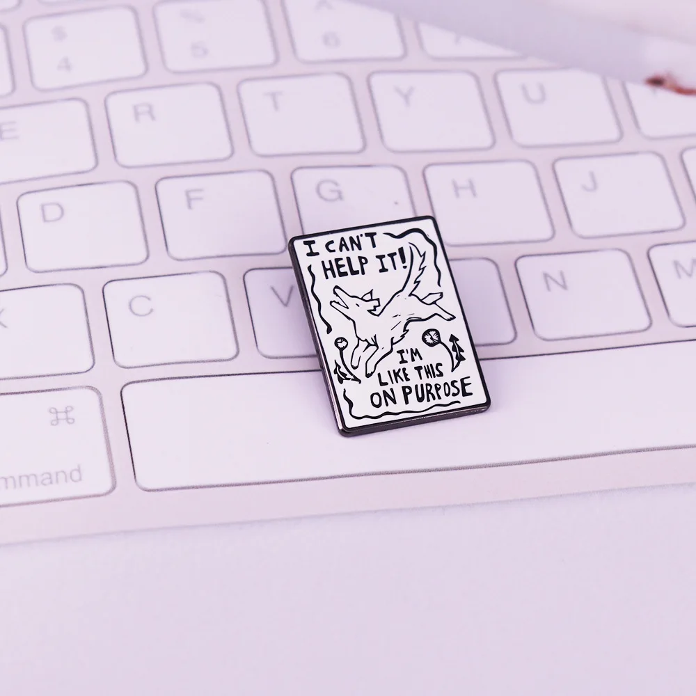 Coyote Badge Cute Animal Enamel Pin I Can't Help It Brooch Fashion Jewelry Decoration