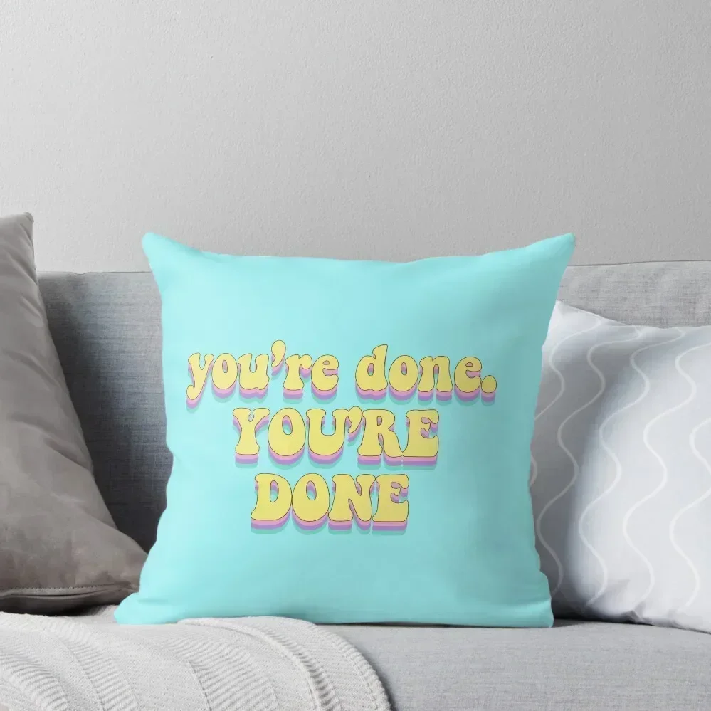 you’re done you are done sticker Throw Pillow Sofa Covers Pillows Aesthetic New year Sofa Decorative Covers pillow