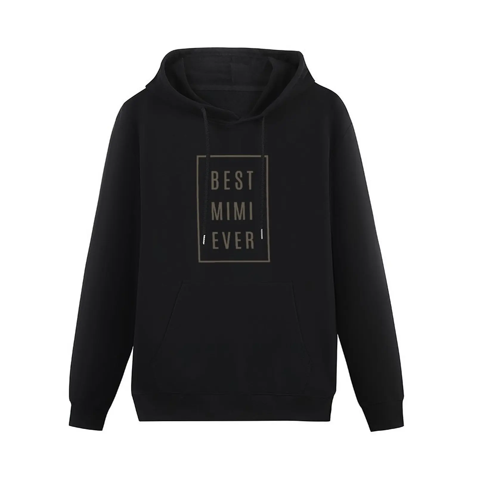 Best Mimi Ever Pullover Hoodie men's autumn clothes korean clothes autumn new products new in hoodies