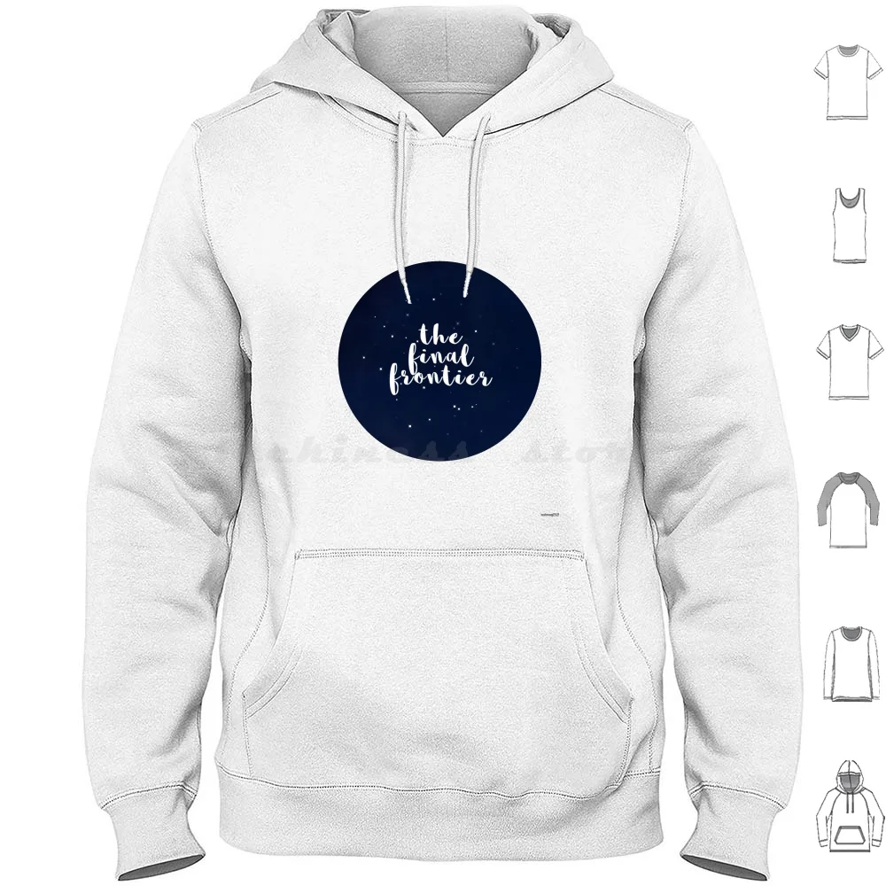The Final Frontier Hoodies Long Sleeve Space Star Trekkie Nerd Sci Fi Space The Final Frontier The Final