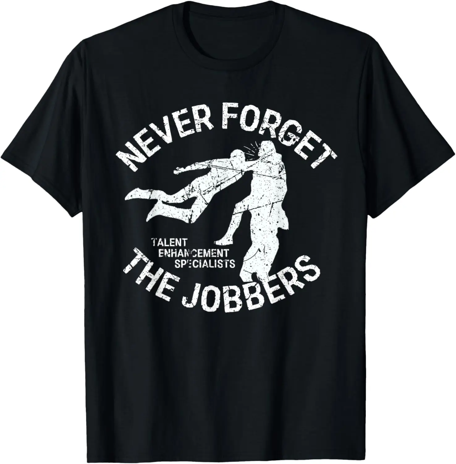 Забавная винтажная футболка Pro Wrestling Never Forget the Jobbers Забавная винтажная футболка Pro Wrestling Never Forget the Jobbers