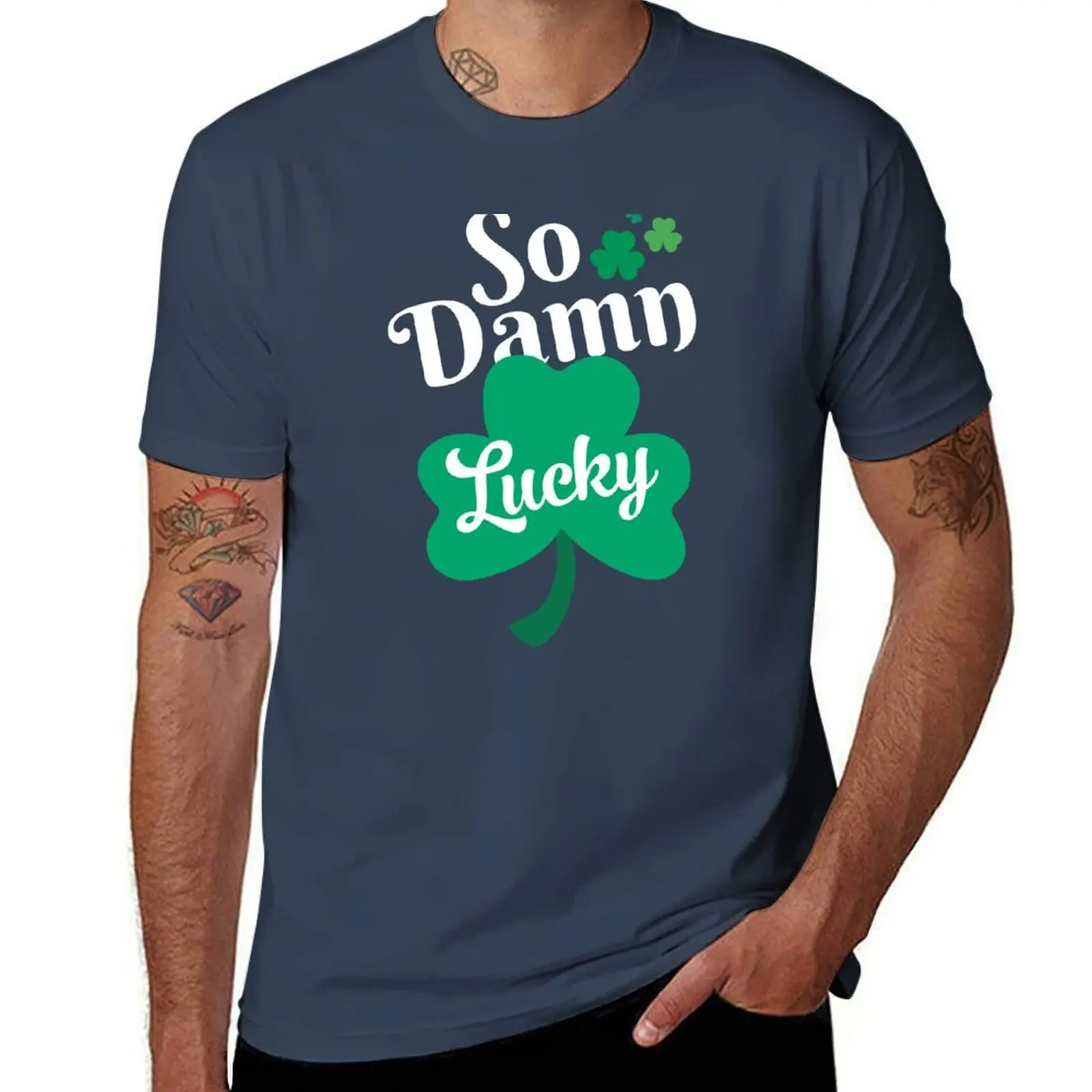 

So Damn Lucky St Patricks Dave Matthews Gift DMB Lyrics Fun Dave Matthews T-Shirt t shirts with prints T-Shirt