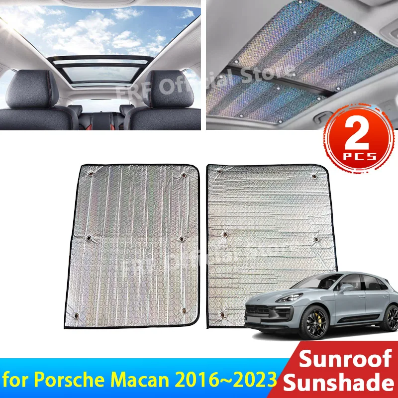 

Auto for Porsche Macan 2016~2023 2022 2021 2020 2019 2018 Accessories Sunroof Sunshade Roof Sunscreen Heat Insulation Windscreen