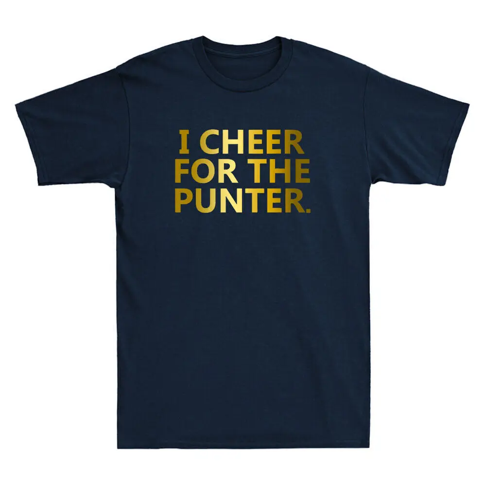 I Cheer For The Punter Funny Quote Saying Golden Printed Novelty Men's T-Shirt