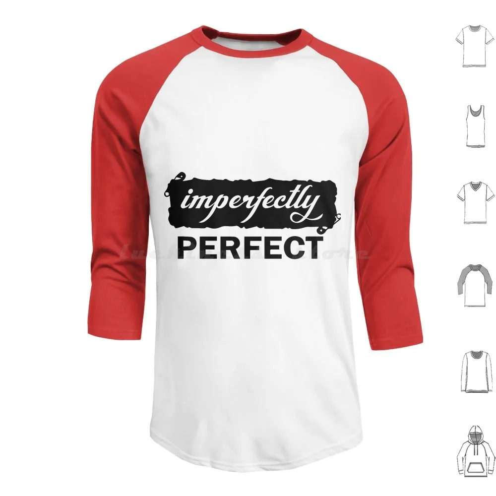 Imperfectly Perfect Hoodie cotton Long Sleeve Imperfectly Perfect Perfect Imperfectly Love Angle Text Rectangle Sign Number