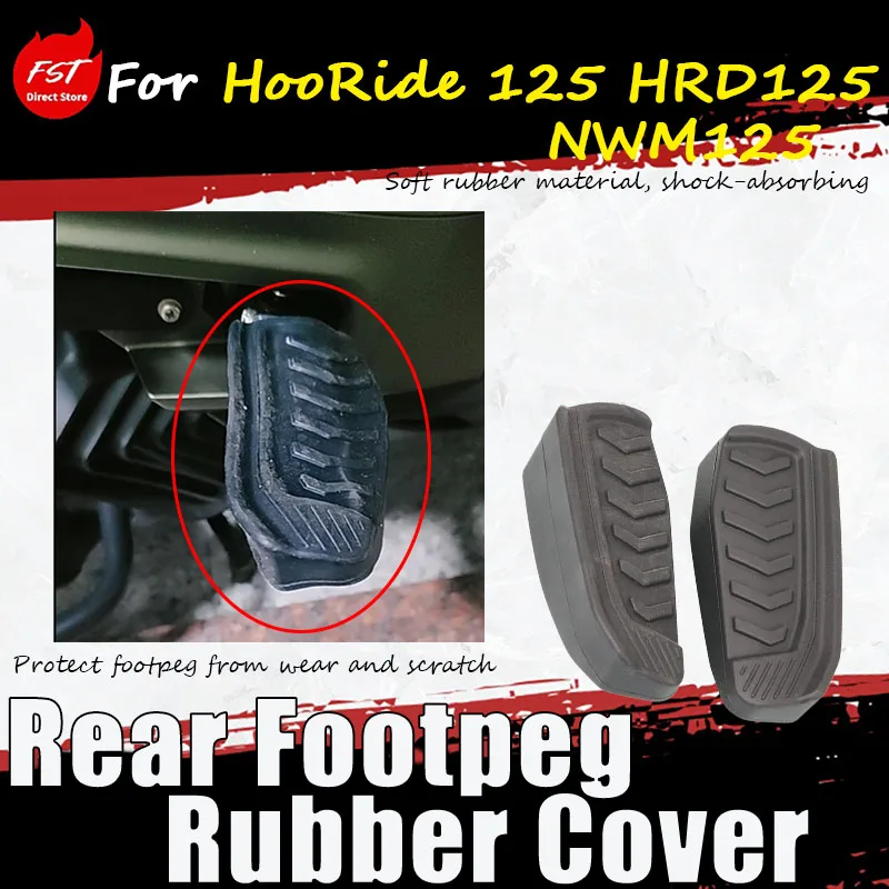 For HooRide 125 HRD125/NWM125, the modified accessories include footrest protection rubber sleeves and anti-damage rubber covers