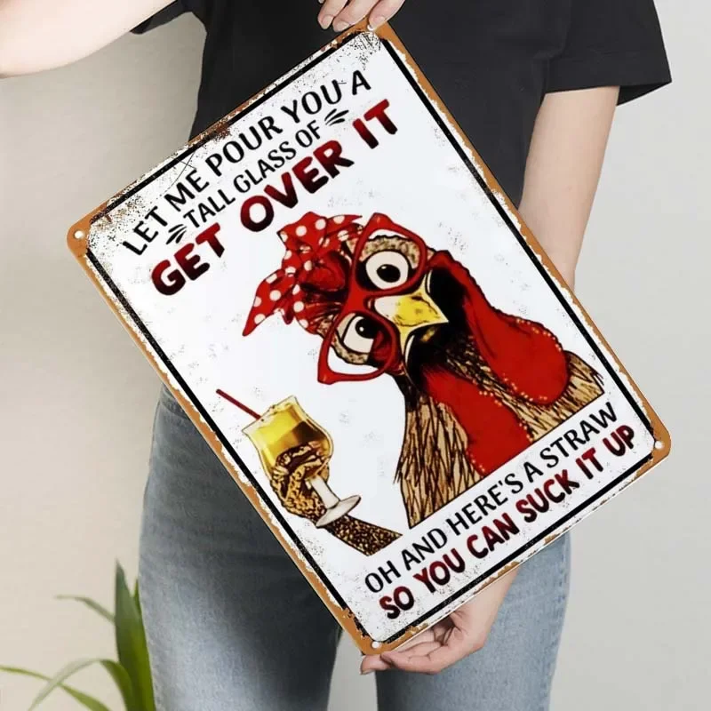 Funny Chicken Coop Wall Decor Metal Tin Sign-Let Me Pour You A Tall Glass of Get Over It - Chicken Decor Sign for Home Cafe Bar