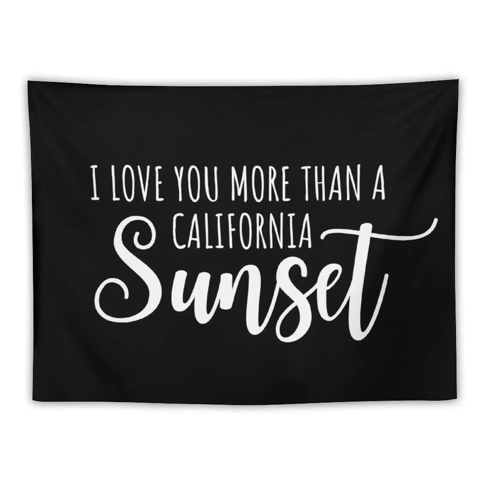 

I love you more than a California Sunset Lyrics Tapestry Aesthetic Room Decors Aesthetic Home Decor Wall Carpet Funny Tapestry