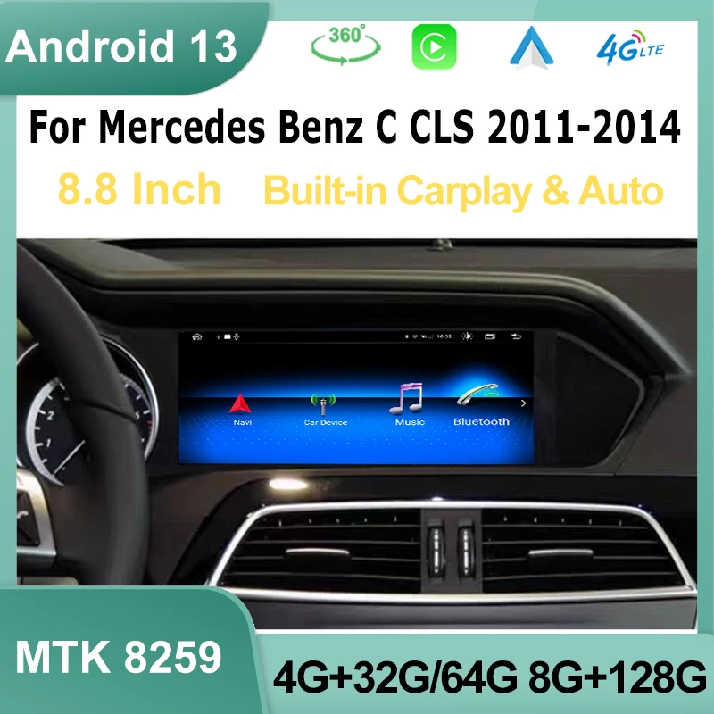 

8.8 Inch Android 13 Car Multimedia Radio Player For Mercedes Benz C CLS 2011-2014 Carplay Auto GPS Navi Touch 4G Google 36o Cam