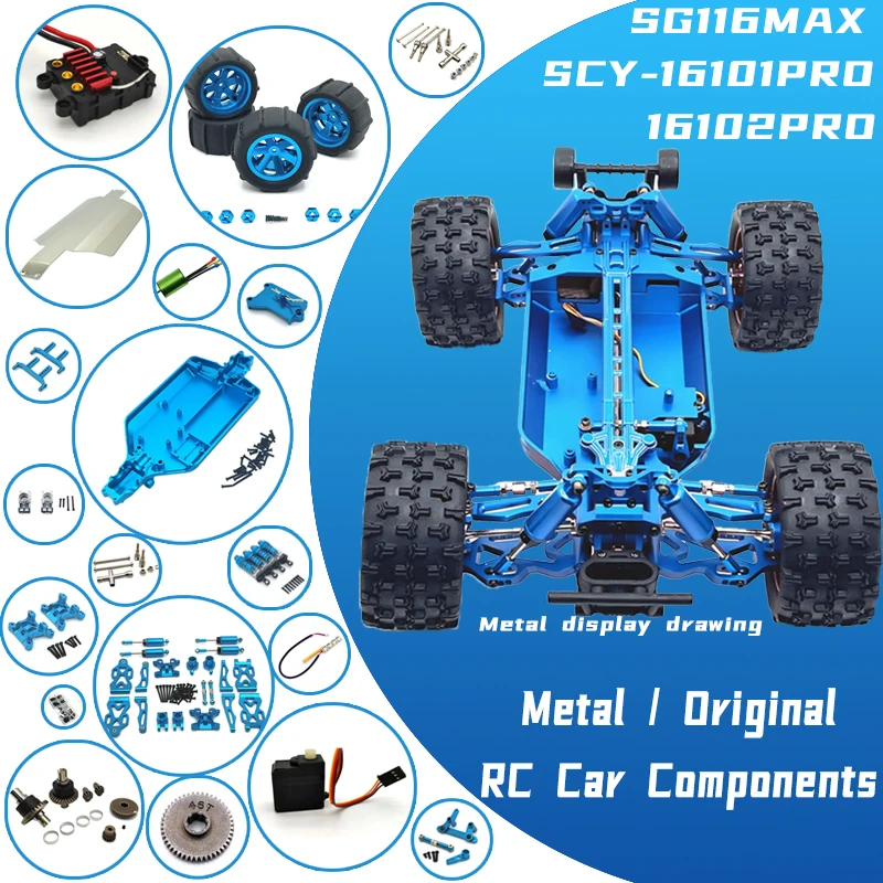SG116MAX and SCY 16101 16102 16103 Pro RC Car 1:16 Blue Upgraded Metal Spare Parts Model 4WD/Original Spare Car Accessories
