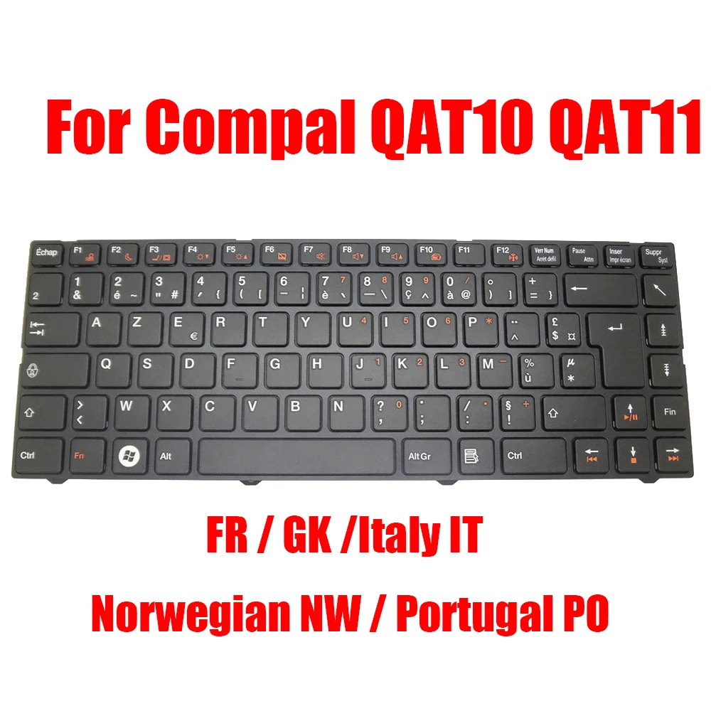 

FR / GK / IT / NW / PO Keyboard For Compal QAT10 QAT11 MP-11P16P0-698 PK130PR1A07 French Greek Italy Norwegian Portugal New