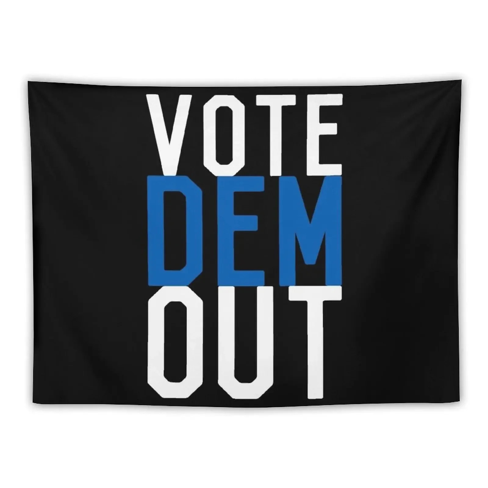 

Vote Dem Out Tapestry Room Decorating Aesthetic Room Ornaments Tapestry